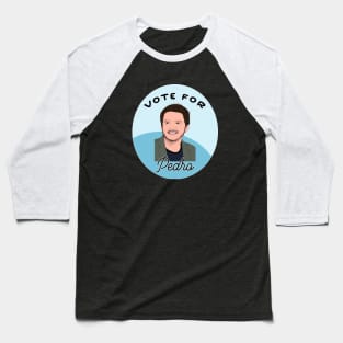 Vote for Pedro Pascal Baseball T-Shirt